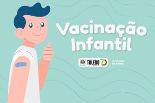 TOLEDO AMPLIA PBLICO-ALVO DE DOSES PEDITRICAS DE VACINA CONTRA A COVID-19