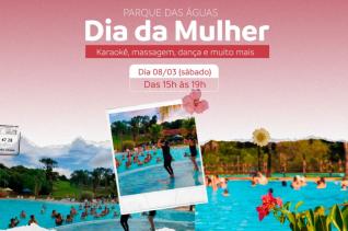 Parque das guas realizar evento em comemorao ao Dia da Mulher